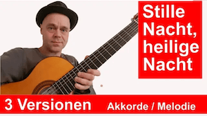 Read more about the article Stille Nacht Gitarre lernen in 3 Versionen