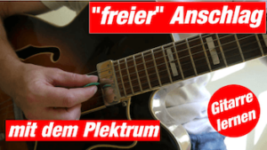 Read more about the article Saiten anschlagen Plektrum – Gitarre mit Plektrum spielen
